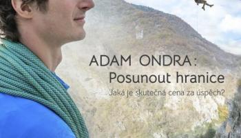 Adam Ondra: Pushing the Limits   + beseda (horolezkyně K. Kolouchová - čtení z její nové knihy)